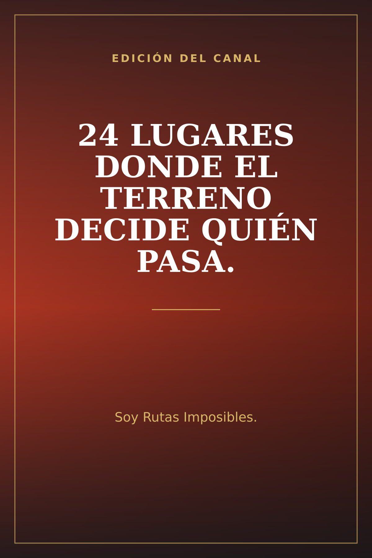 24 lugares donde el terreno decide quién pasa.